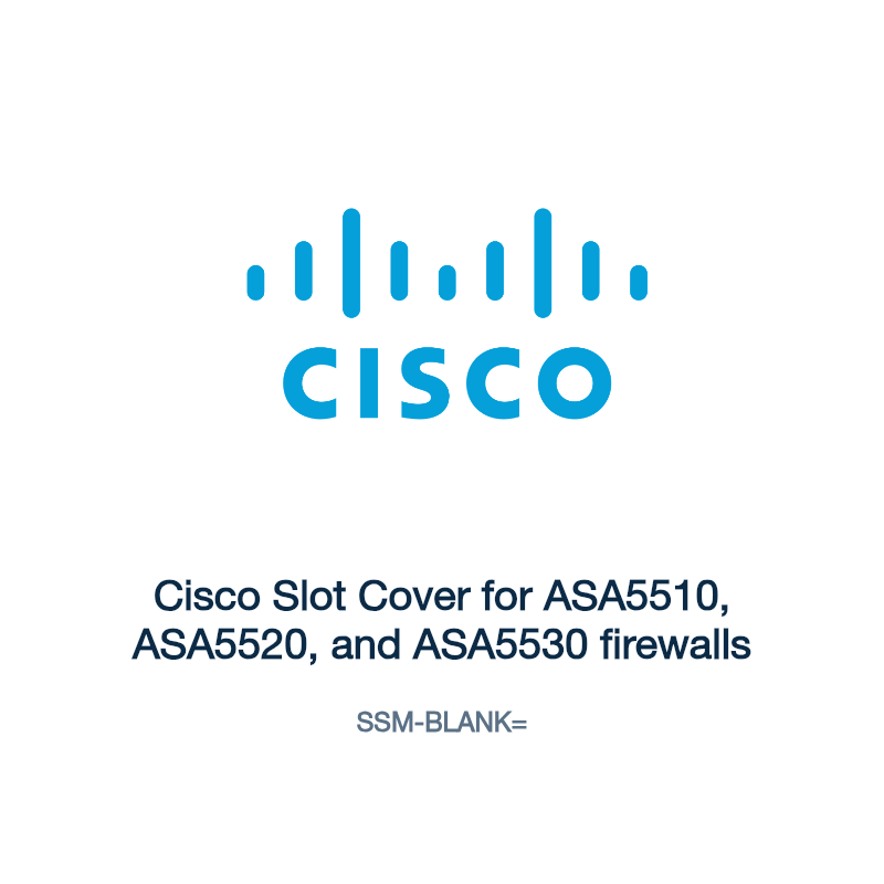 SSM-BLANK=: Cisco Slot Cover for ASA5510, ASA5520, and ASA5530 firewalls