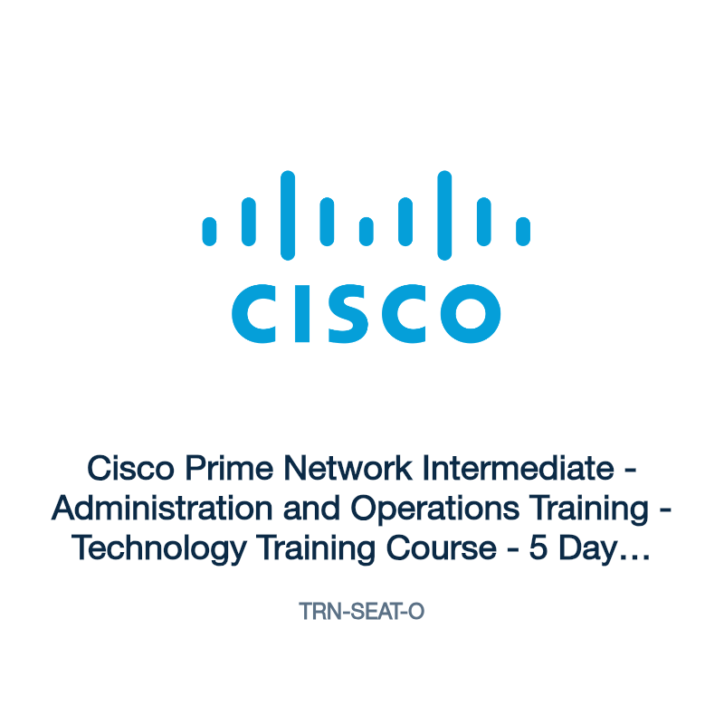 TRN-SEAT-O: Cisco Prime Network Intermediate