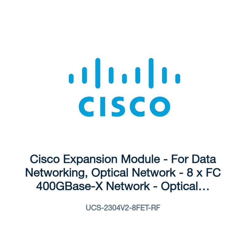 UCS-2304V2-8FET-RF: Cisco Expansion Module