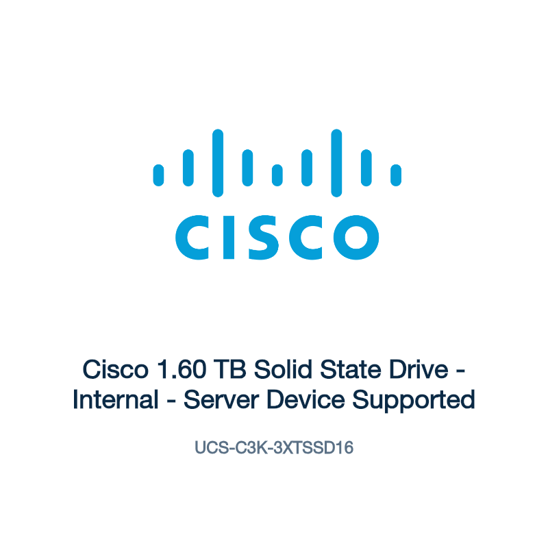 UCS-C3K-3XTSSD16: Cisco 1.60 TB Solid State Drive