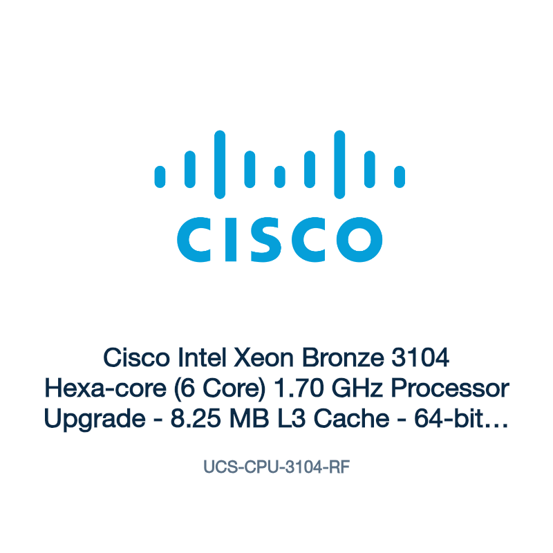 UCS-CPU-3104-RF: Cisco Intel Xeon Bronze 3104 Hexa-core (6 Core) 1.70 GHz Processor