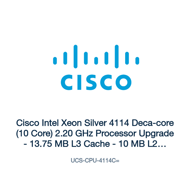 UCS-CPU-4114C=: Cisco Intel Xeon Silver 4114 Deca-core (10 Core) 2.20 GHz Processor