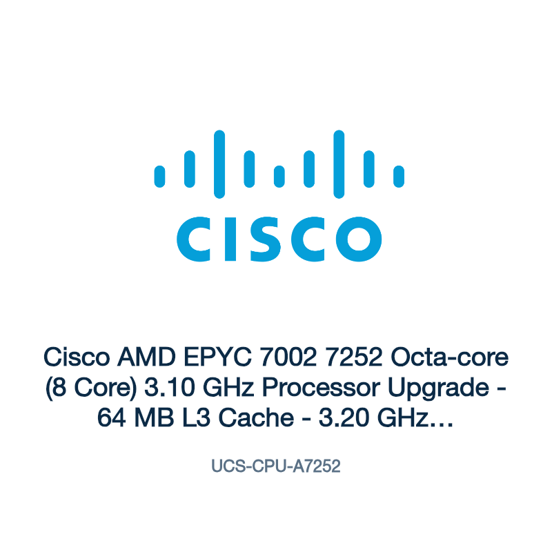 UCS-CPU-A7252: Cisco AMD EPYC 7002 7252 Octa-core (8 Core) 3.10 GHz Processor Upgrade