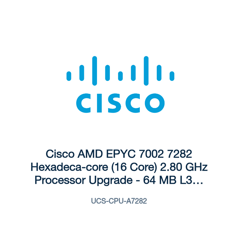 UCS-CPU-A7282: Cisco AMD EPYC 7002 7282 Hexadeca-core (16 Core) 2.80 GHz Processor