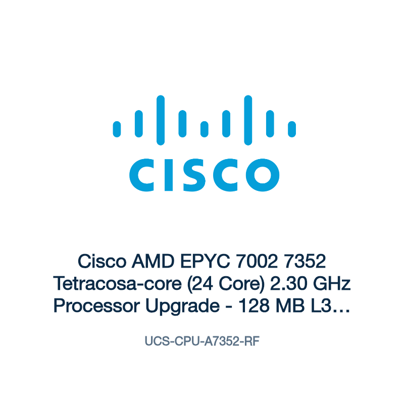 UCS-CPU-A7352-RF: Cisco AMD EPYC 7002 7352 Tetracosa-core (24 Core) 2.30 GHz Processor