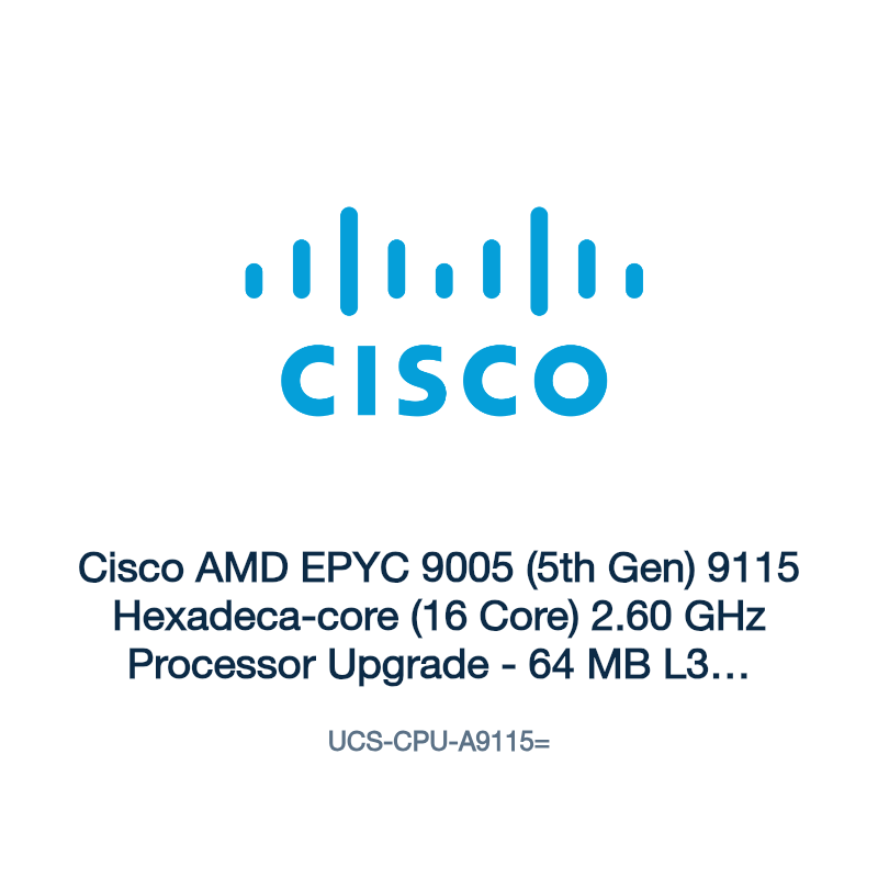 UCS-CPU-A9115=: Cisco AMD EPYC 9005 (5th Gen) 9115 Hexadeca-core (16 Core) 2.60 GHz