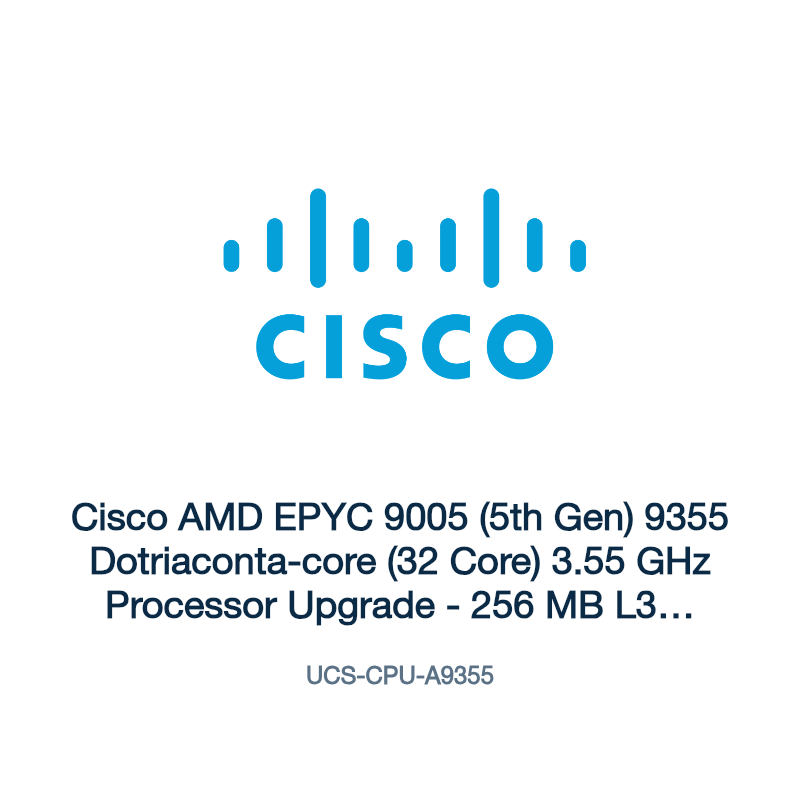 UCS-CPU-A9355: Cisco AMD EPYC 9005 (5th Gen) 9355 Dotriaconta-core (32 Core) 3.55