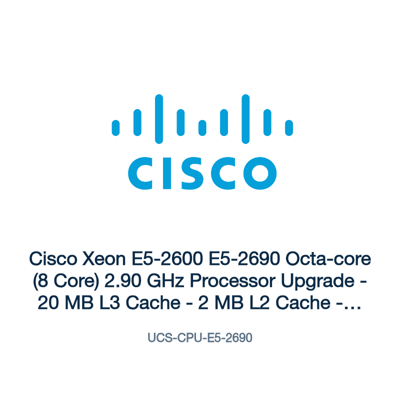 UCS-CPU-E5-2690: Cisco Xeon E5-2600 E5-2690 Octa-core (8 Core) 2.90 GHz Processor