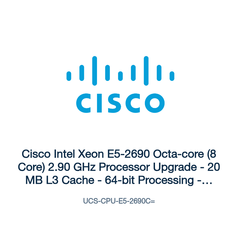UCS-CPU-E5-2690C=: Cisco Intel Xeon E5-2690 Octa-core (8 Core) 2.90 GHz Processor Upgrade