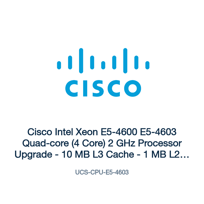 UCS-CPU-E5-4603: Cisco Intel Xeon E5-4600 E5-4603 Quad-core (4 Core) 2 GHz Processor