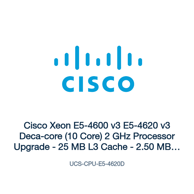 UCS-CPU-E5-4620D: Cisco Xeon E5-4600 v3 E5-4620 v3 Deca-core (10 Core) 2 GHz Processor