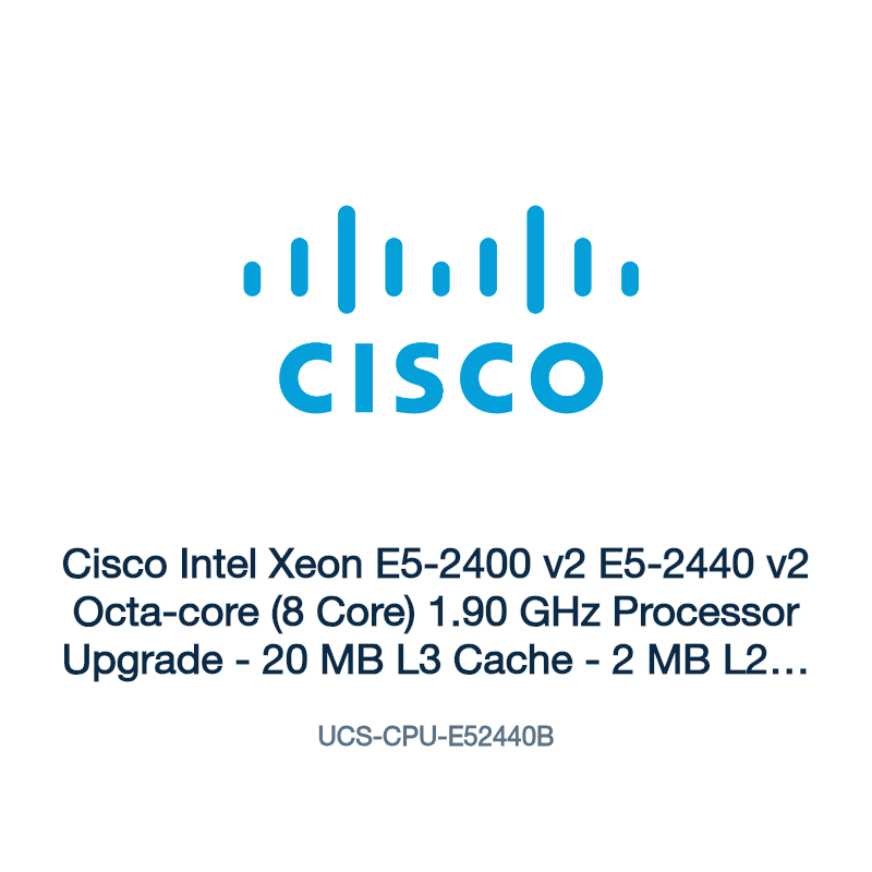 UCS-CPU-E52440B: Cisco Intel Xeon E5-2400 v2 E5-2440 v2 Octa-core (8 Core) 1.90 GHz