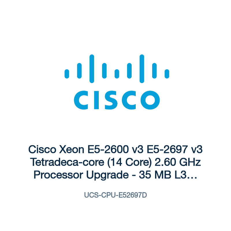 UCS-CPU-E52697D: Cisco Xeon E5-2600 v3 E5-2697 v3 Tetradeca-core (14 Core) 2.60 GHz