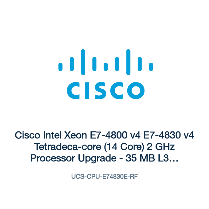 UCS-CPU-E74830E-RF: Cisco Intel Xeon E7-4800 v4 E7-4830 v4 Tetradeca-core (14 Core) 2 GHz