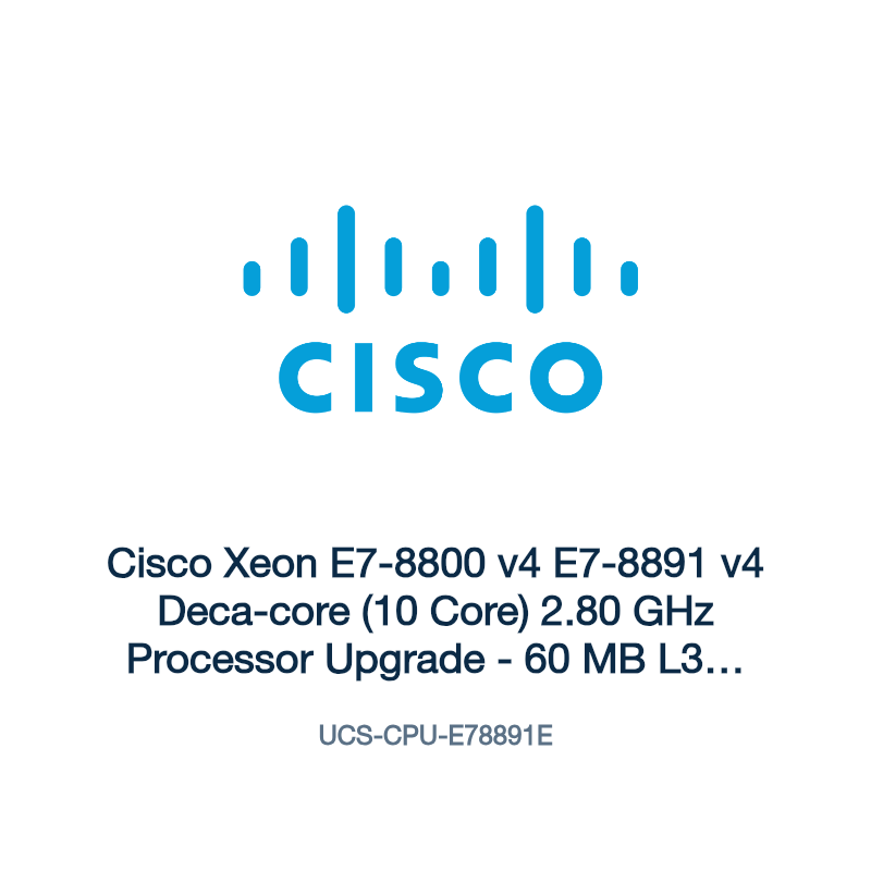 UCS-CPU-E78891E: Cisco Xeon E7-8800 v4 E7-8891 v4 Deca-core (10 Core) 2.80 GHz