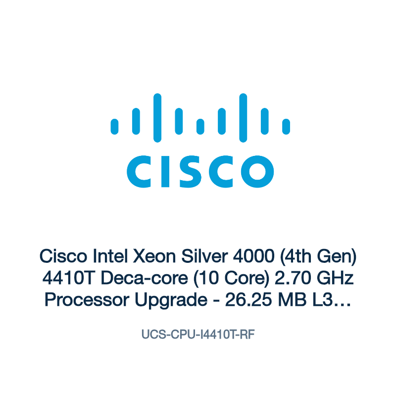 UCS-CPU-I4410T-RF: Cisco Intel Xeon Silver 4000 (4th Gen) 4410T Deca-core (10 Core) 2.70