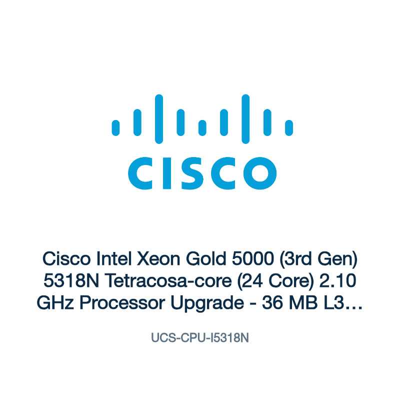 UCS-CPU-I5318N: Cisco Intel Xeon Gold 5000 (3rd Gen) 5318N Tetracosa-core (24 Core)