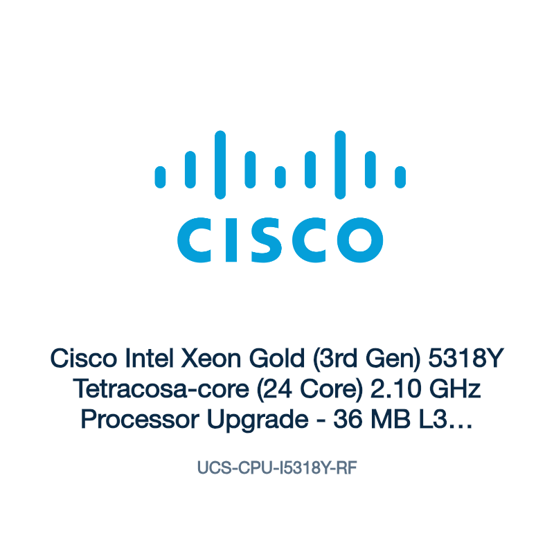 UCS-CPU-I5318Y-RF: Cisco Intel Xeon Gold (3rd Gen) 5318Y Tetracosa-core (24 Core) 2.10