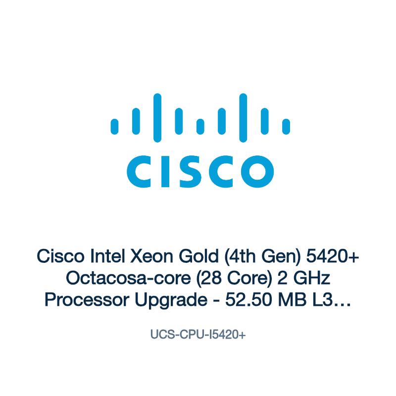 UCS-CPU-I5420+: Cisco Intel Xeon Gold (4th Gen) 5420+ Octacosa-core (28 Core) 2 GHz