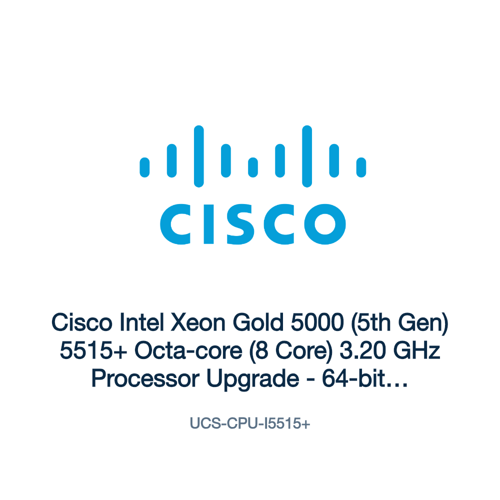 UCS-CPU-I5515+: Cisco Intel Xeon Gold 5000 (5th Gen) 5515+ Octa-core (8 Core) 3.20