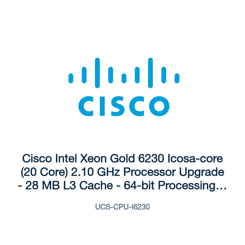 UCS-CPU-I6230: Cisco Intel Xeon Gold 6230 Icosa-core (20 Core) 2.10 GHz Processor