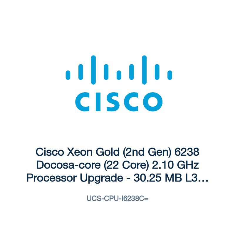 UCS-CPU-I6238C=: Cisco Xeon Gold (2nd Gen) 6238 Docosa-core (22 Core) 2.10 GHz