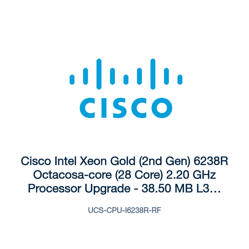UCS-CPU-I6238R-RF: Cisco Intel Xeon Gold (2nd Gen) 6238R Octacosa-core (28 Core) 2.20