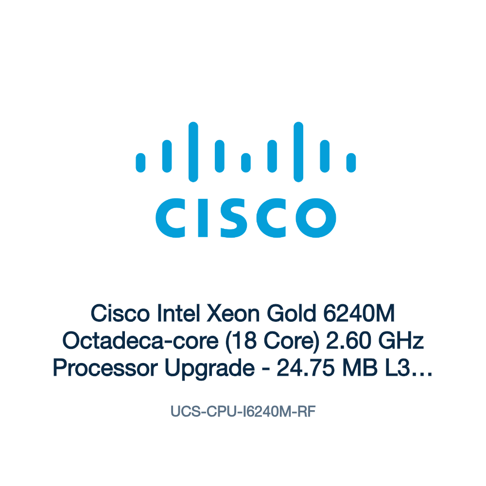 UCS-CPU-I6240M-RF: Cisco Intel Xeon Gold 6240M Octadeca-core (18 Core) 2.60 GHz