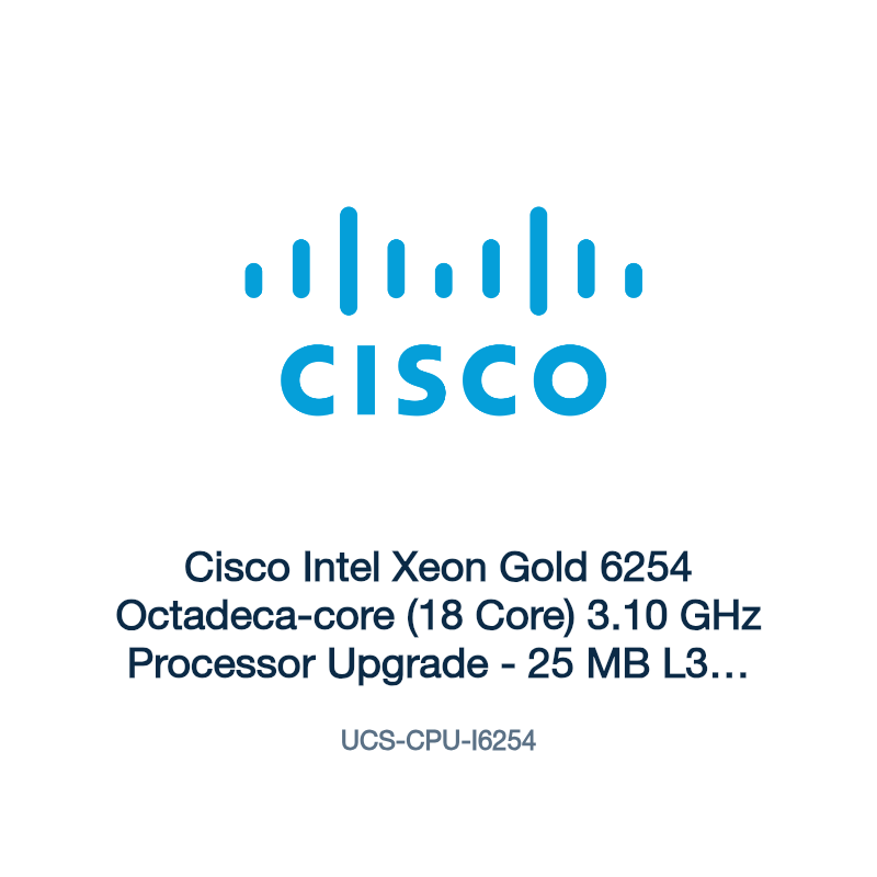 UCS-CPU-I6254: Cisco Intel Xeon Gold 6254 Octadeca-core (18 Core) 3.10 GHz Processor