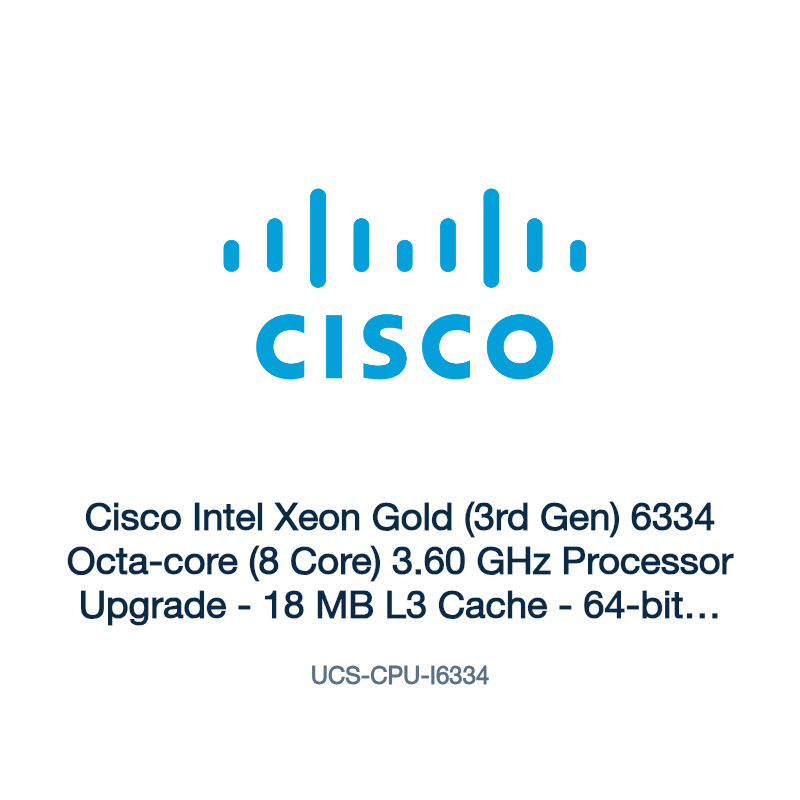 UCS-CPU-I6334: Cisco Intel Xeon Gold (3rd Gen) 6334 Octa-core (8 Core) 3.60 GHz