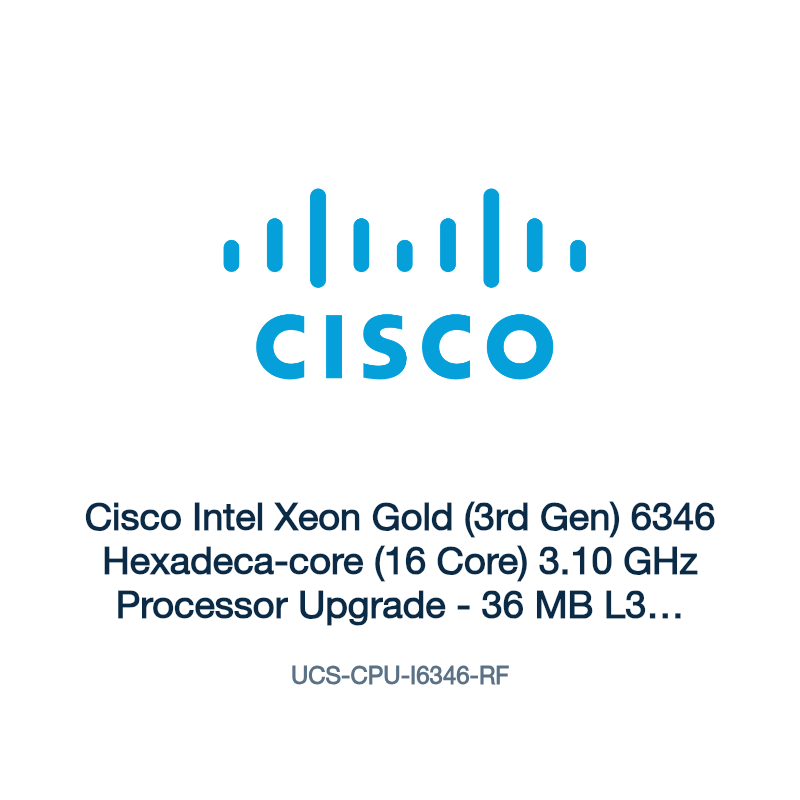 UCS-CPU-I6346-RF: Cisco Intel Xeon Gold (3rd Gen) 6346 Hexadeca-core (16 Core) 3.10 GHz