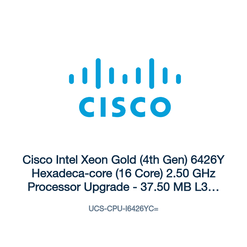 UCS-CPU-I6426YC=: Cisco Intel Xeon Gold (4th Gen) 6426Y Hexadeca-core (16 Core) 2.50