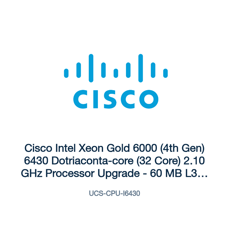 UCS-CPU-I6430: Cisco Intel Xeon Gold 6000 (4th Gen) 6430 Dotriaconta-core (32 Core)