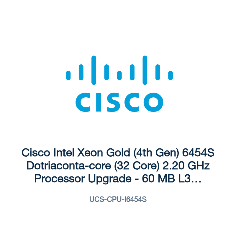 UCS-CPU-I6454S: Cisco Intel Xeon Gold (4th Gen) 6454S Dotriaconta-core (32 Core) 2.20