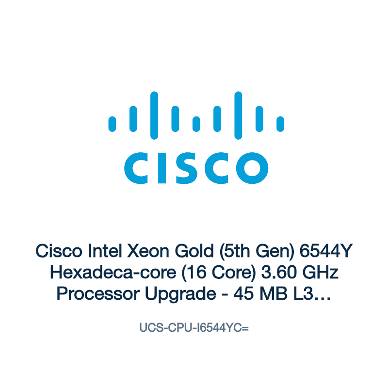 UCS-CPU-I6544YC=: Cisco Intel Xeon Gold (5th Gen) 6544Y Hexadeca-core (16 Core) 3.60