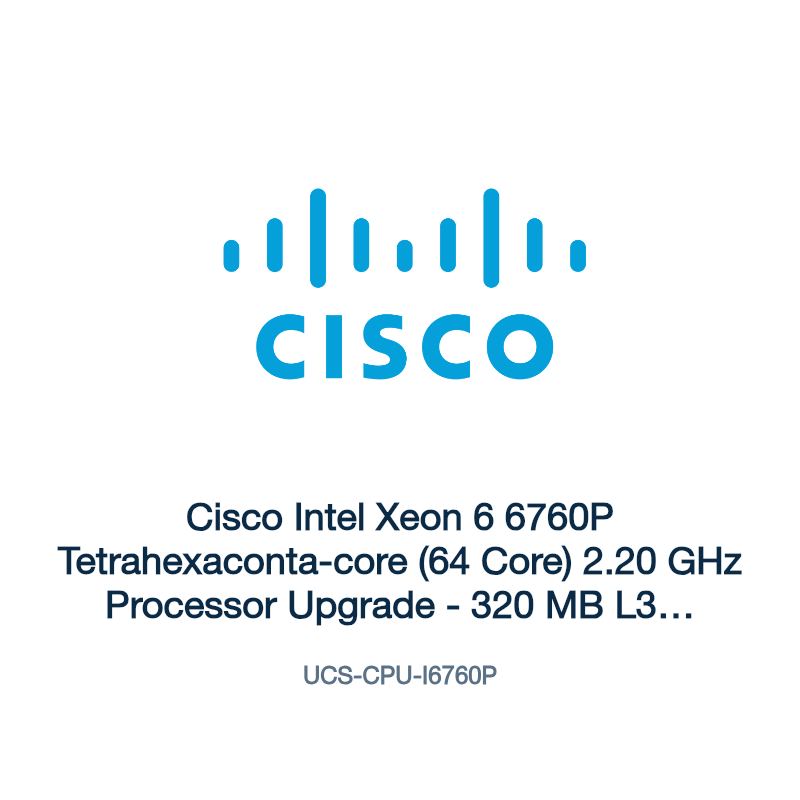 UCS-CPU-I6760P: Cisco Intel Xeon 6 6760P Tetrahexaconta-core (64 Core) 2.20 GHz