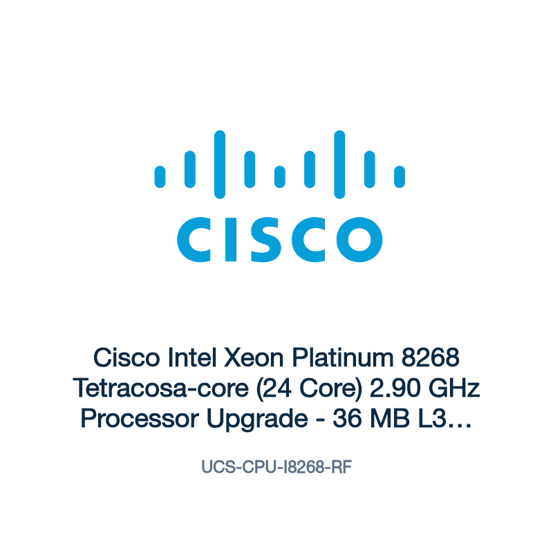 UCS-CPU-I8268-RF: Cisco Intel Xeon Platinum 8268 Tetracosa-core (24 Core) 2.90 GHz