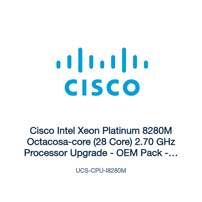 UCS-CPU-I8280M: Cisco Intel Xeon Platinum 8280M Octacosa-core (28 Core) 2.70 GHz