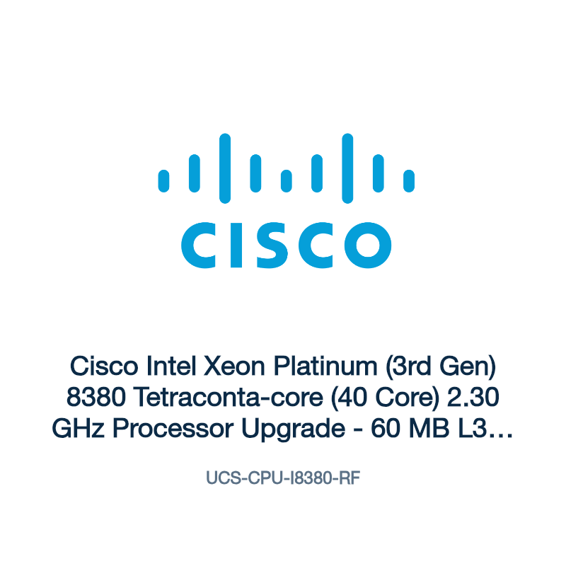 UCS-CPU-I8380-RF: Cisco Intel Xeon Platinum (3rd Gen) 8380 Tetraconta-core (40 Core)