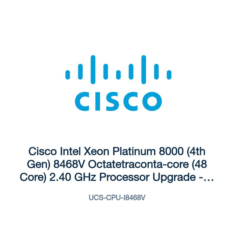 UCS-CPU-I8468V: Cisco Intel Xeon Platinum 8000 (4th Gen) 8468V Octatetraconta-core