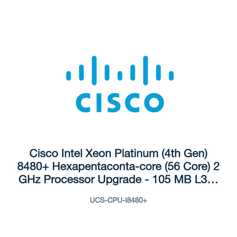 UCS-CPU-I8480+: Cisco Intel Xeon Platinum (4th Gen) 8480+ Hexapentaconta-core (56