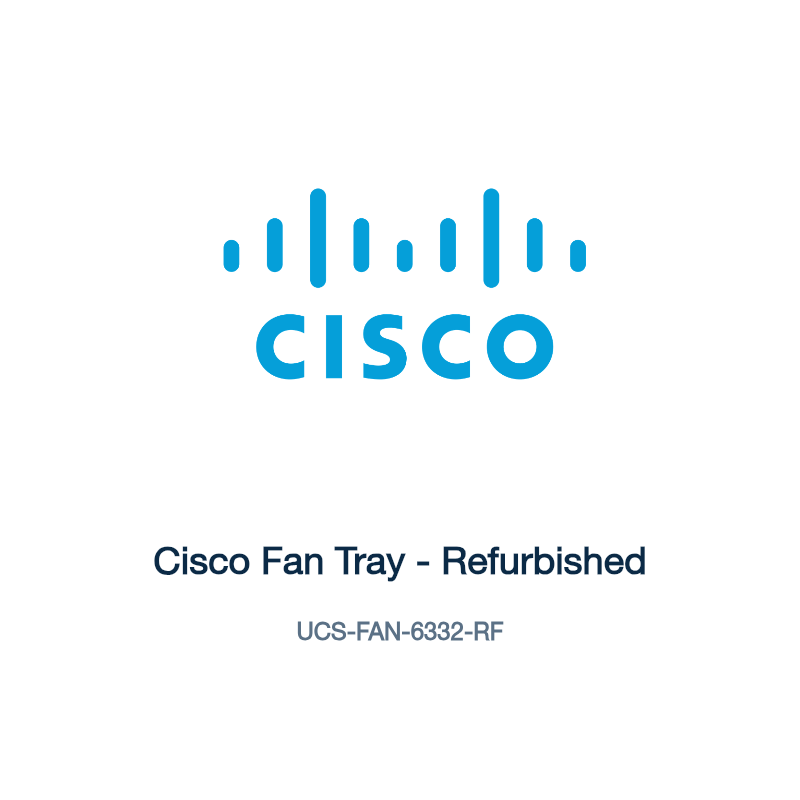 UCS-FAN-6332-RF: Cisco Fan Tray - Refurbished