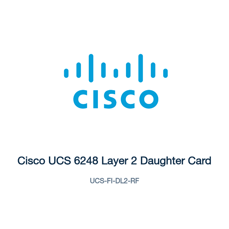 UCS-FI-DL2-RF: Cisco UCS 6248 Layer 2 Daughter Card