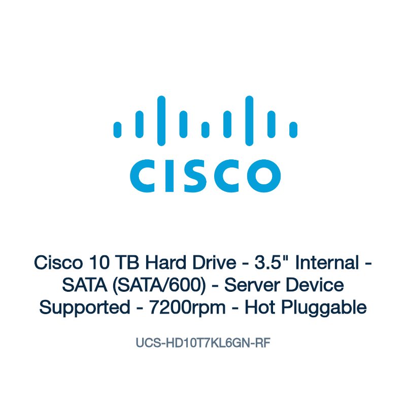 UCS-HD10T7KL6GN-RF: Cisco 10 TB Hard Drive