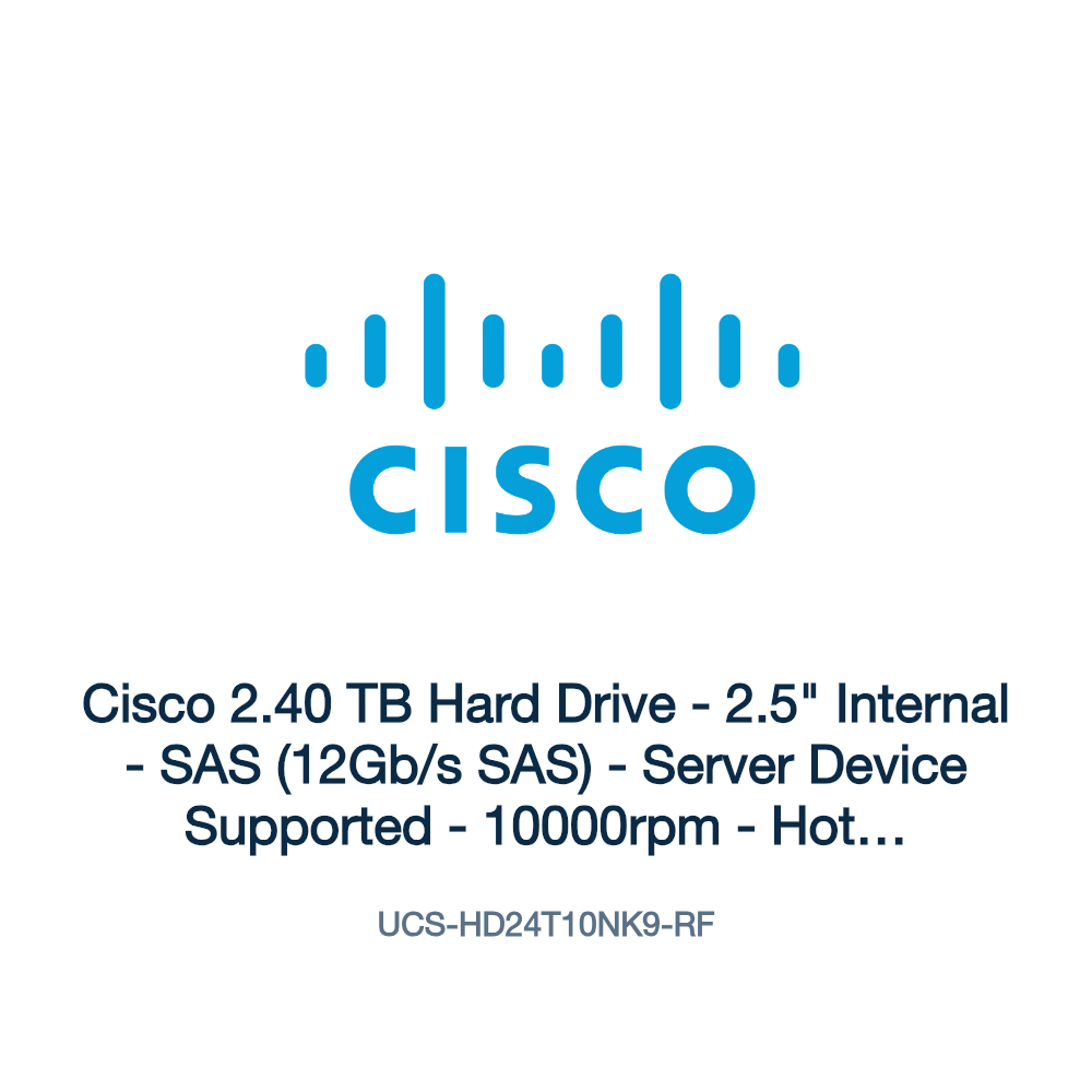 UCS-HD24T10NK9-RF: Cisco 2.40 TB Hard Drive