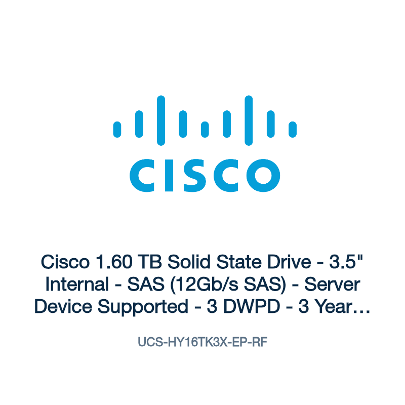 UCS-HY16TK3X-EP-RF: Cisco 1.60 TB Solid State Drive