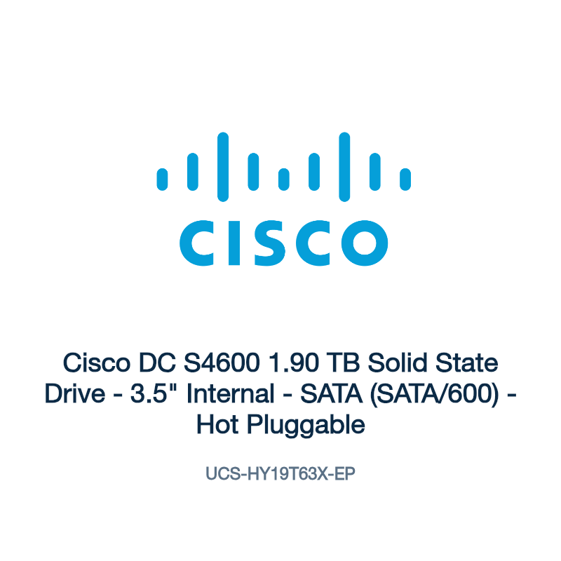 UCS-HY19T63X-EP: Cisco DC S4600 1.90 TB Solid State Drive