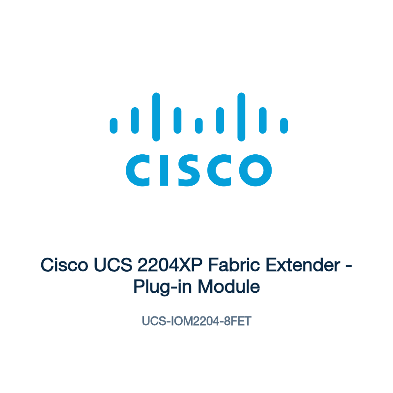 UCS-IOM2204-8FET: Cisco UCS 2204XP Fabric Extender