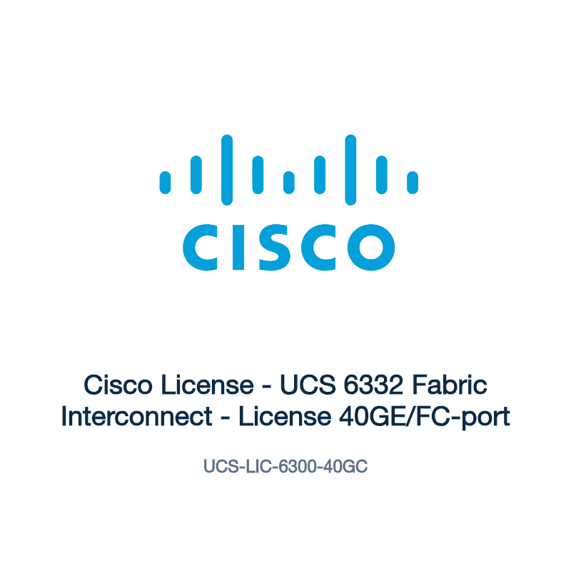 UCS-LIC-6300-40GC: Cisco License - UCS 6332 Fabric Interconnect - License 40GE/FC-port