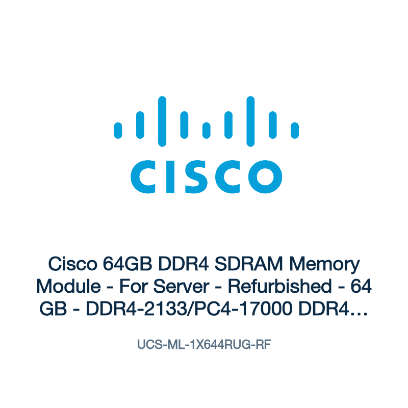 UCS-ML-1X644RUG-RF: Cisco 64GB DDR4 SDRAM Memory Module